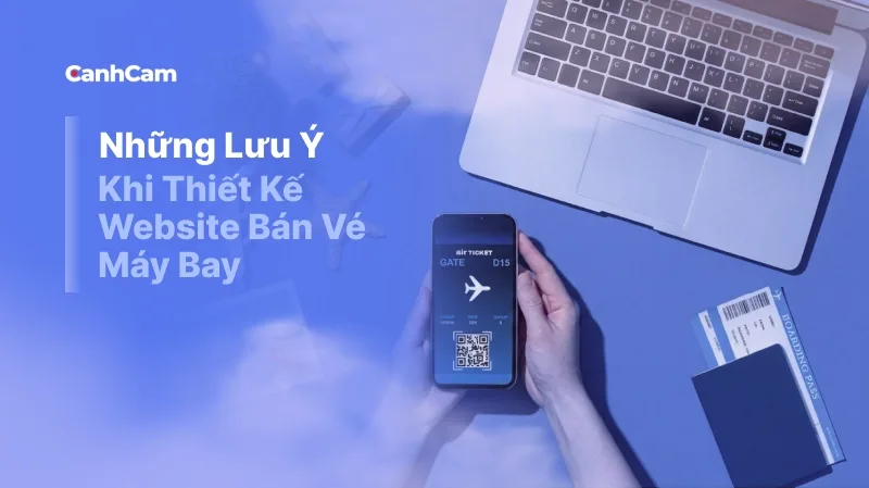 Những lưu ý khi thiết kế website bán vé máy bay
