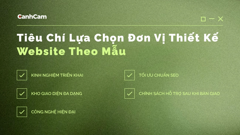 Tiêu Chí Lựa Chọn Đơn Vị Thiết Kế Website Theo Mẫu